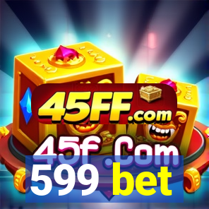599 bet